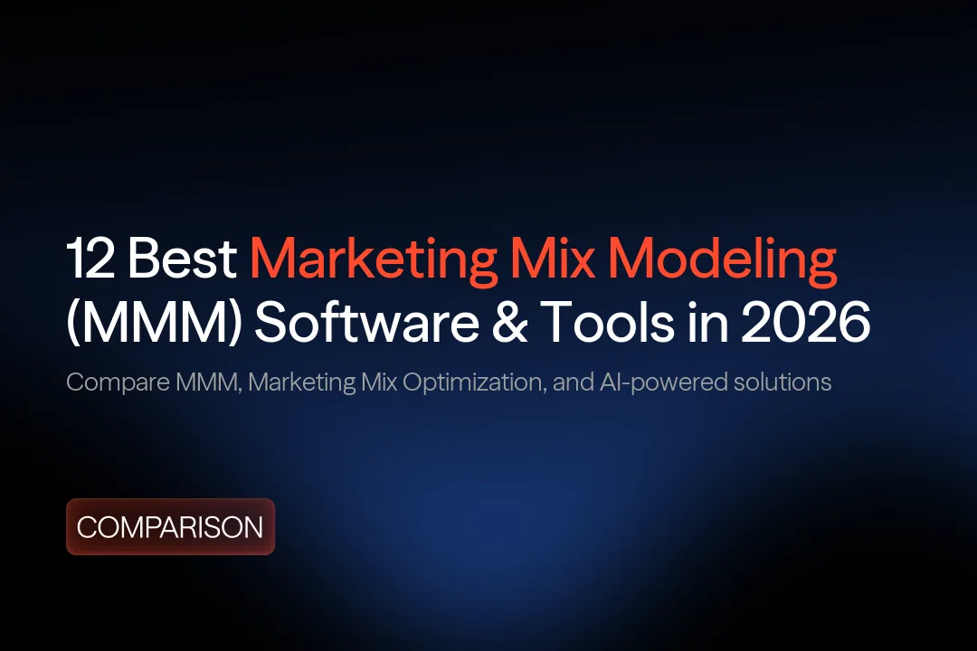 12 Best Marketing Mix Modeling (MMM) Software & Tools in 2026