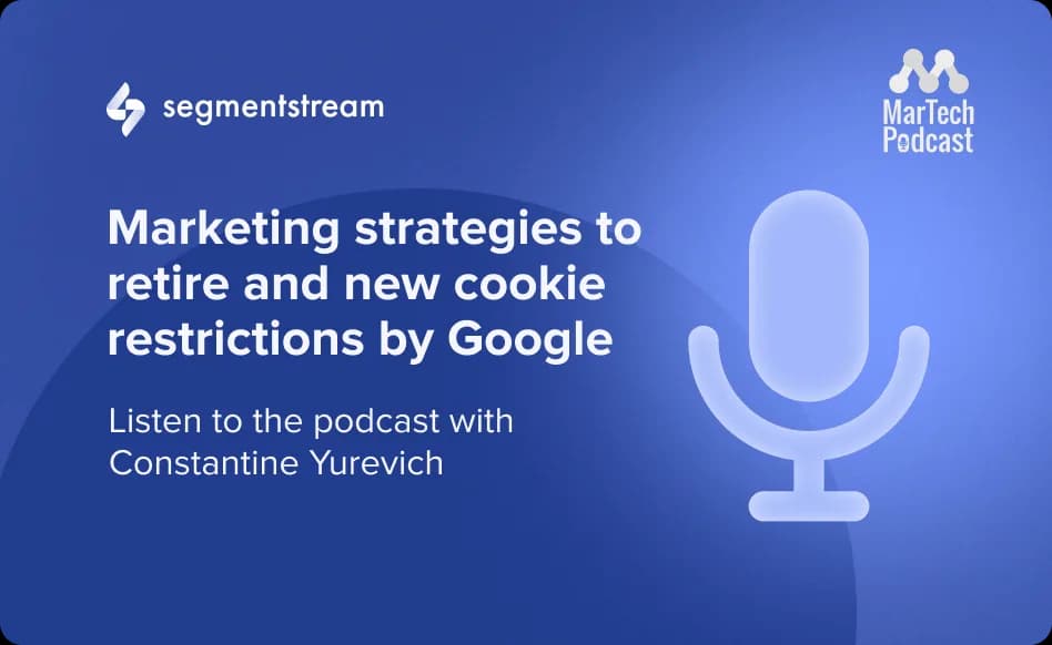 MarTech Podcast: Cookie Restrictions & Strategy