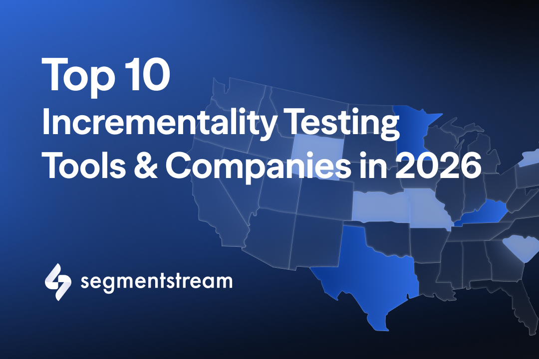 Top 10 Incrementality Testing Tools & Companies in 2026