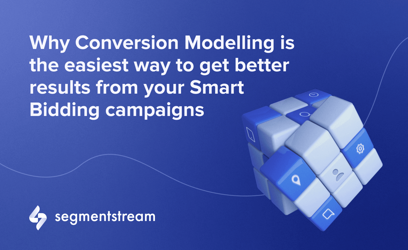 Why Conversion Modelling is the easiest way to get better results from Smart Bidding ad campaigns