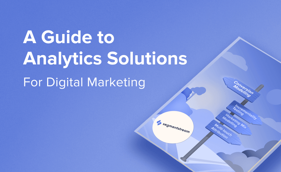 Complete Guide to Digital Marketing Analytics Solutions
