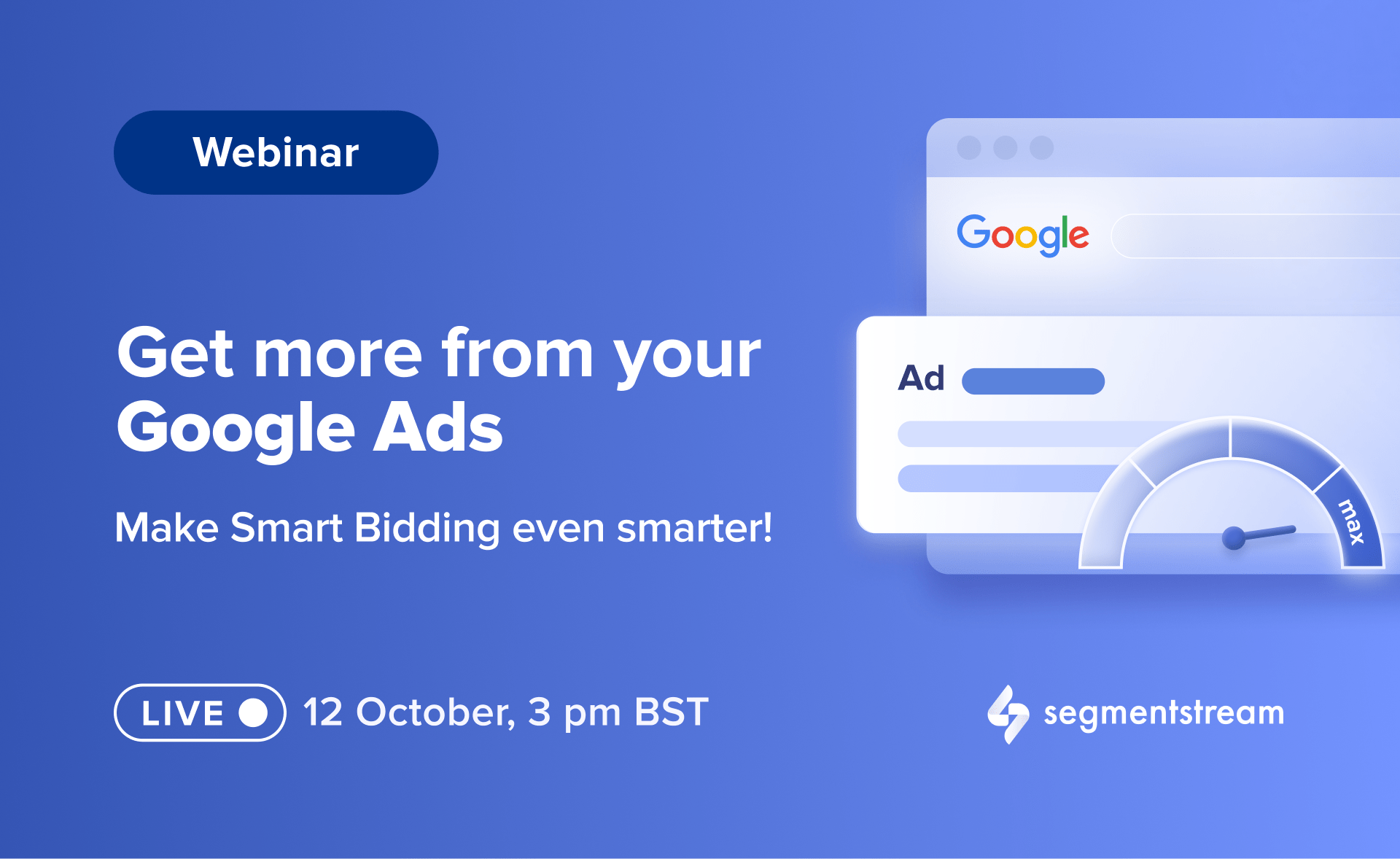 Get more from your Google Ads — make Smart Bidding even smarter!