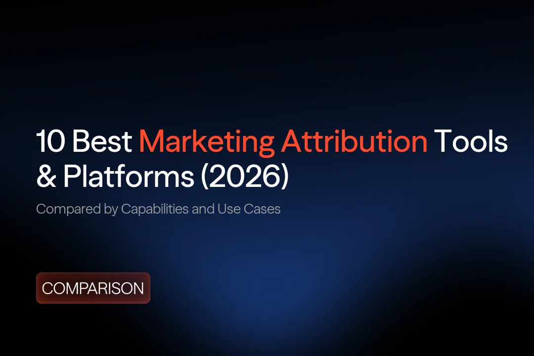 10 Best Marketing Attribution Tools & Platforms (2026) — SegmentStream