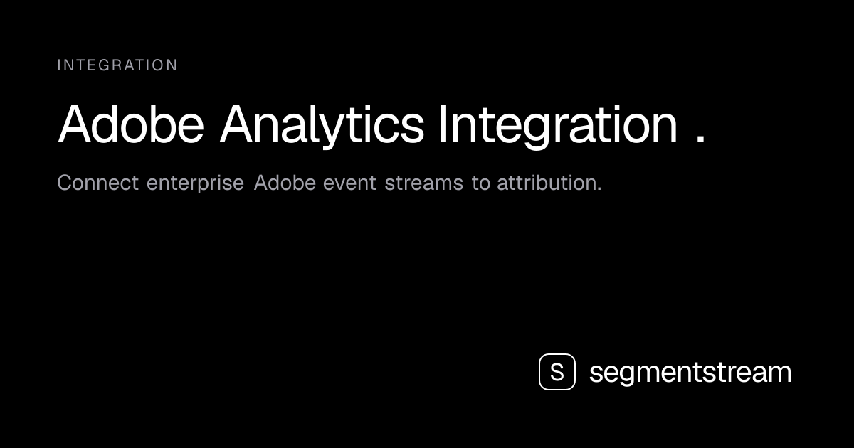 Adobe Analytics integration — SegmentStream
